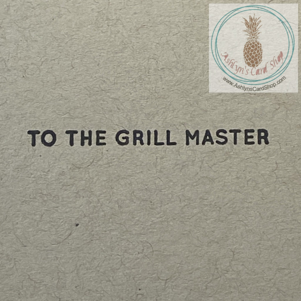Internal sentiment for Grillmaster Father's Day Card - to the grill master.