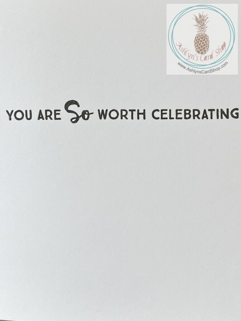 Internal sentiment for Gardening Boot Tulip Bouquet Birthday Card - you are SO worth celebrating.